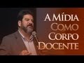 Mário Sérgio Cortella - A Mídia Como Corpo Docente