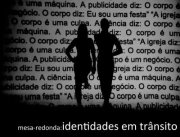 Mesa-redonda: Identidades em trânsito